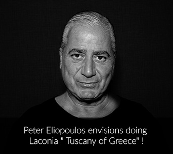 Peter Eliopoulos envisions doing Laconia “Tuscany of Greece”!