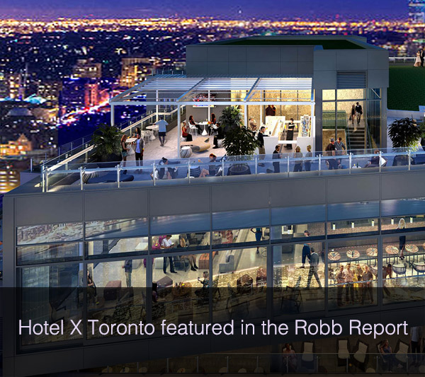 Hotel X Toronto featured in the Robb Report 